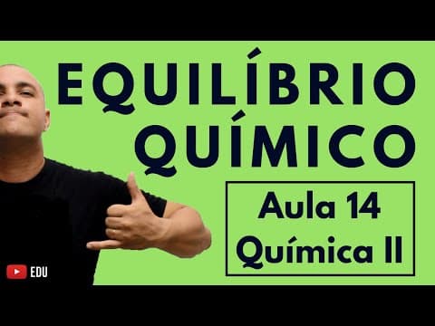 Thumbnail da aula: CONSTANTE CONCENTRAÇÃO (Kc): Como Escrever a Expressão e Fazer o Cálculo do Kc |Aula 14 (Química II)