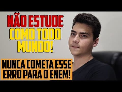 Thumbnail da aula: PARE AGORA DE ESTUDAR COMO TODO MUNDO PARA O ENEM