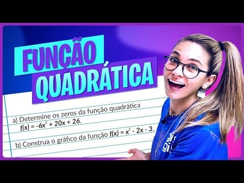 Thumbnail da aula: FUNÇÃO DO 2º GRAU - FUNÇÃO QUADRÁTICA