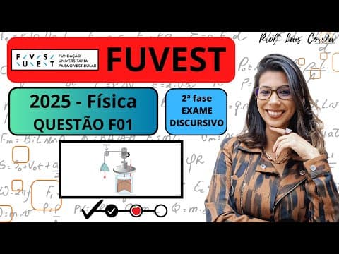 Thumbnail da aula: 🔵 FÍSICA / FUVEST 2025 / QUESTÃO F01 / 2ª FASE / PROVA A /Em seu projeto para uma feira de. ...