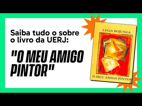 Thumbnail da aula: UERJ: O MEU AMIGO PINTOR