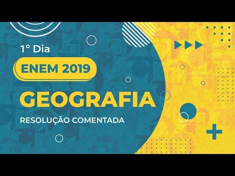 Thumbnail da aula: Resolução Comentada - ENEM 2019 - 1º dia - Geografia