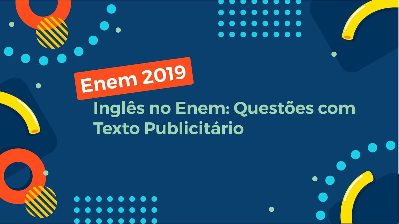 Thumbnail: Inglês no Enem: Questões com Texto Publicitário - Brasil Escola