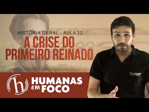 Thumbnail da aula: História do Brasil - Aula 22 - A Crise do primeiro reinado