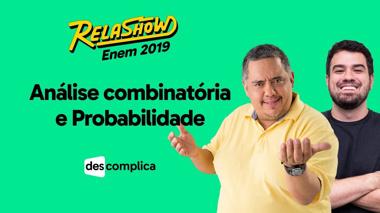 Thumbnail: REVISÃO ENEM 2019 MATEMÁTICA: ANÁLISE COMBINATÓRIA E PROBABILIDADE | RELASHOW ENEM 2019