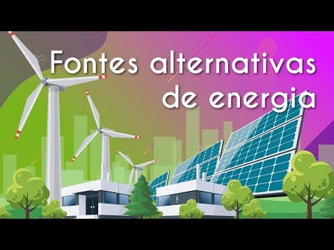 Thumbnail da aula: Fontes alternativas de energia - Brasil Escola