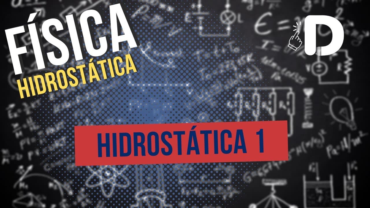 Thumbnail: Hidrostática Parte 1 - Física - Preparatório Enem