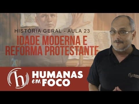 Thumbnail da aula: História Geral - Aula 23 - Idade moderna e reforma protestante