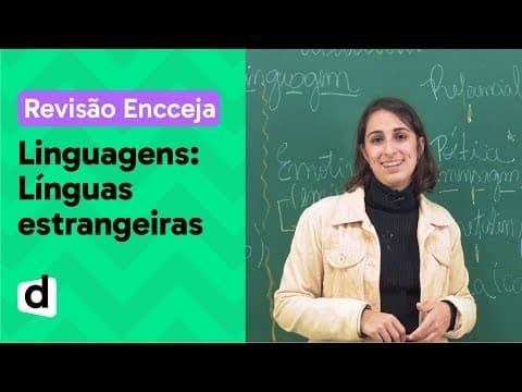 Thumbnail da aula: LÍNGUAS ESTRANGEIRAS: RESUMO DE LINGUAGENS PARA O ENCCEJA | DESCOMPLICA