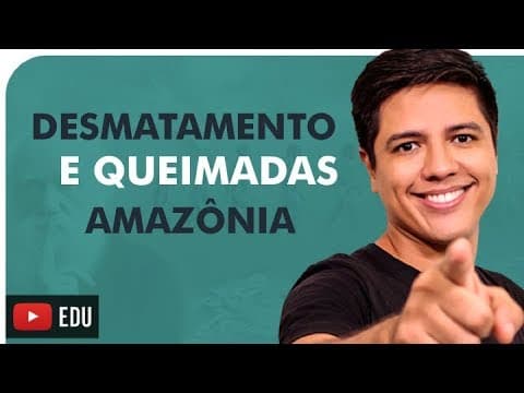 Thumbnail da aula: DESMATAMENTO E QUEIMADAS NA AMAZÔNIA - Prof. Kennedy Ramos