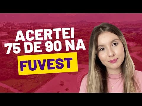 Thumbnail da aula: Decidi prestar Fuvest faltando 3 meses e o resultado foi muito bom