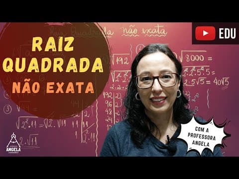 Thumbnail da aula: Raiz Quadrada não exata - Revisão Matemática Básica - ENEM e Concursos - Professora Angela