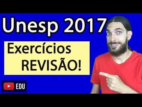 Thumbnail da aula: REVISÃO de MATEMÁTICA - UNESP 2017 - EXERCÍCIOS RESOLVIDOS -