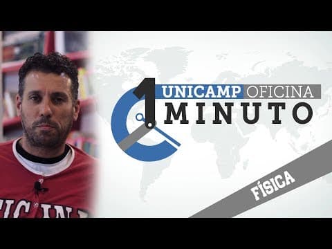Thumbnail da aula: UNICAMP Oficina em 1 Minuto - Física