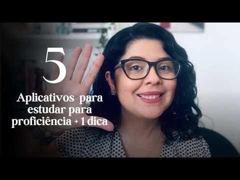 Thumbnail da aula: APLICATIVOS PARA ESTUDAR PARA PROFICIÊNCIA