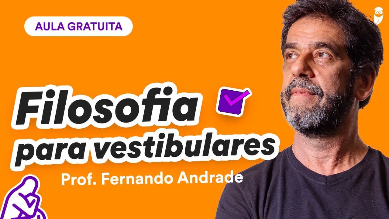 Thumbnail: Maratona de questões de filosofia para ENEM e Vestibulares - Prof. Fernando Andrade