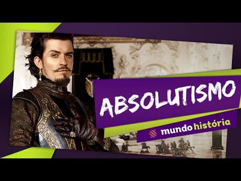 Thumbnail da aula: 👑 Monarquias Nacionais Absolutistas (Absolutismo) - História - ENEM