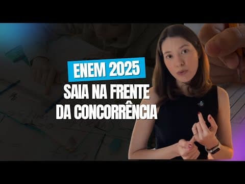 Thumbnail da aula: ENEM 2025: como deixar a concorrência para trás!