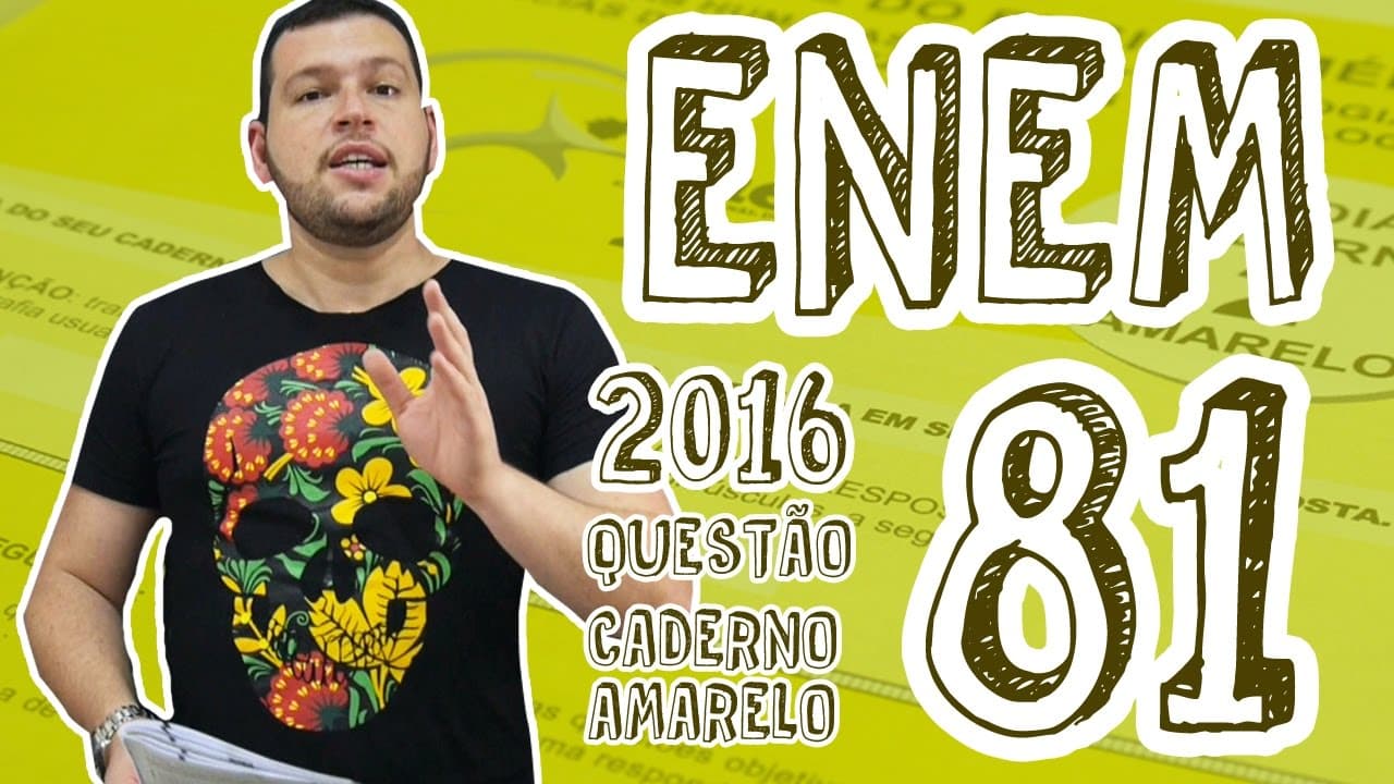 Thumbnail: ENEM  - Questão 81 (Caderno Amarelo)