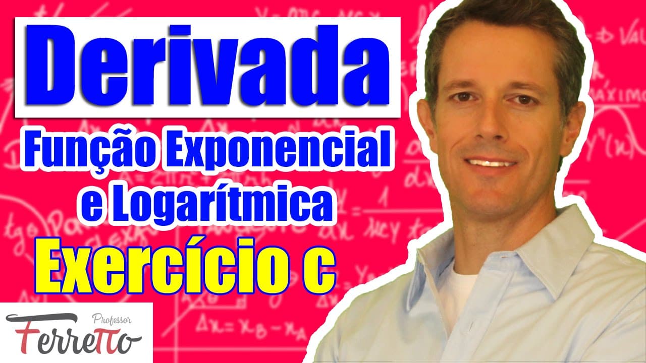 Thumbnail: Exercício c - Derivada da Função Exponencial e Logarítmica
