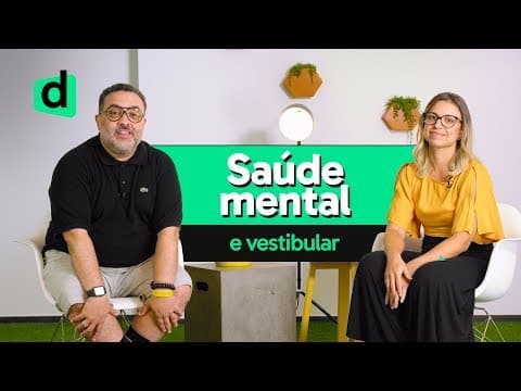Thumbnail da aula: PRESSÃO, SAÚDE MENTAL E VESTIBULAR: COMO CONCILIAR? | PLANTÃO DESCOMPLICA