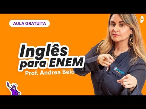 Thumbnail da aula: Inglês para ENEM e Vestibulares - Prof. Andrea Belo