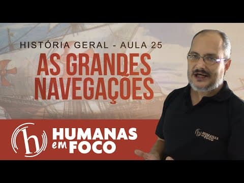 Thumbnail da aula: História Geral - Aula 25 - As grandes navegações