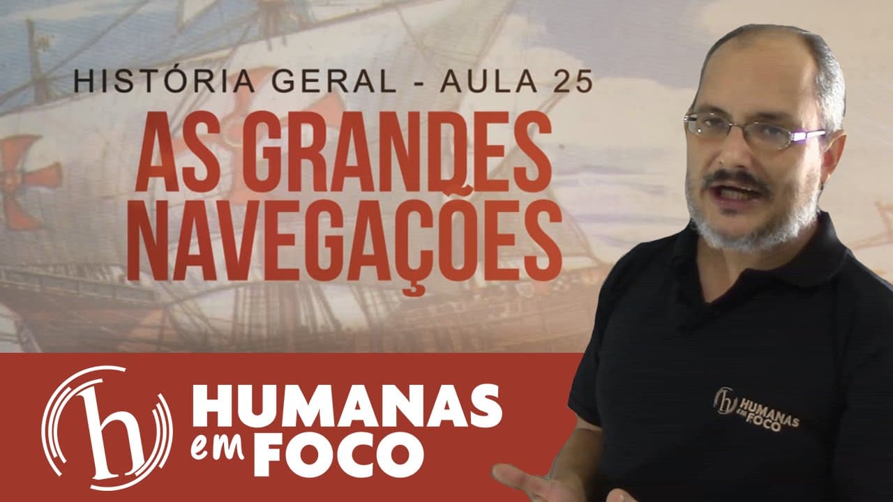 Thumbnail: História Geral - Aula 25 - As grandes navegações