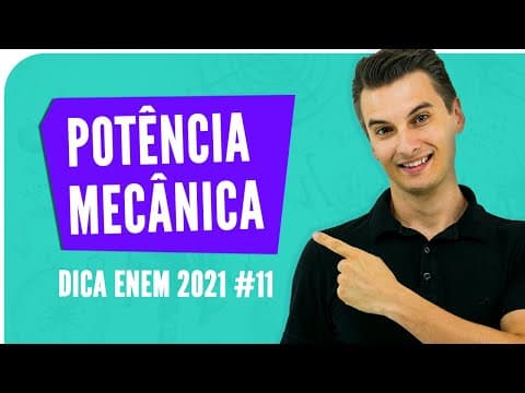 Thumbnail da aula: Potência Mecânica - DICA ENEM 2021 #11– Bioexplica
