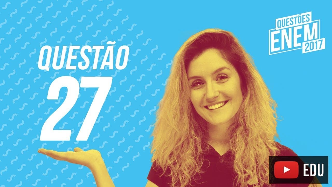 Thumbnail: Enem 2017 - Linguagens | Questão 27 (Caderno Amarelo)