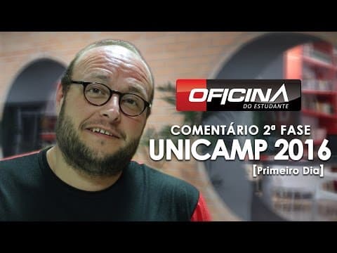 Thumbnail da aula: UNICAMP 2016 - Comentário da 2a fase (Dia 1)