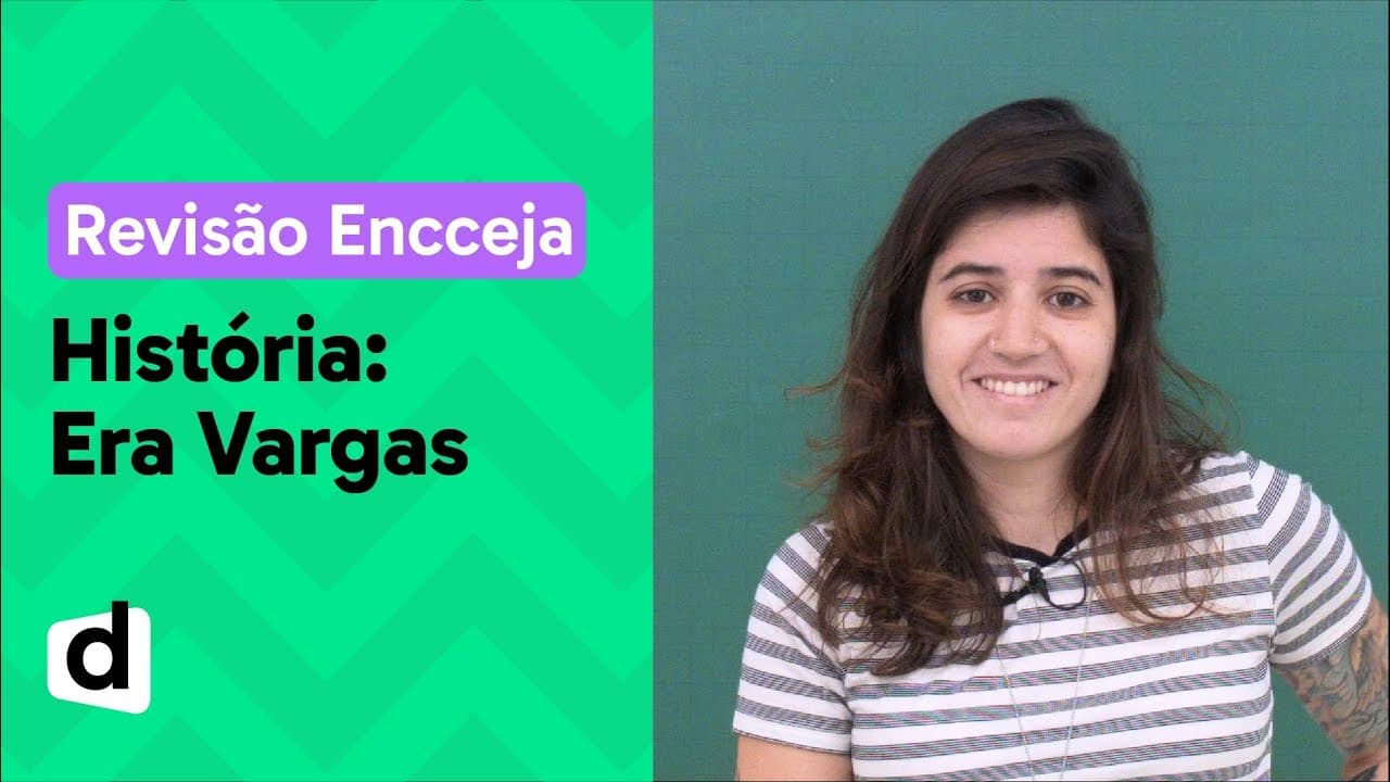 Thumbnail: ERA VARGAS: RESUMO DE HISTÓRIA PARA O ENCCEJA | DESCOMPLICA
