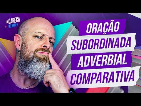 Thumbnail da aula: Oração Subordinada Adverbial Comparativa [Prof. Noslen]  #professornoslen