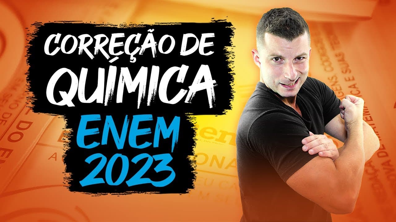 Thumbnail: CORREÇÃO ENEM 2023 - QUÍMICA