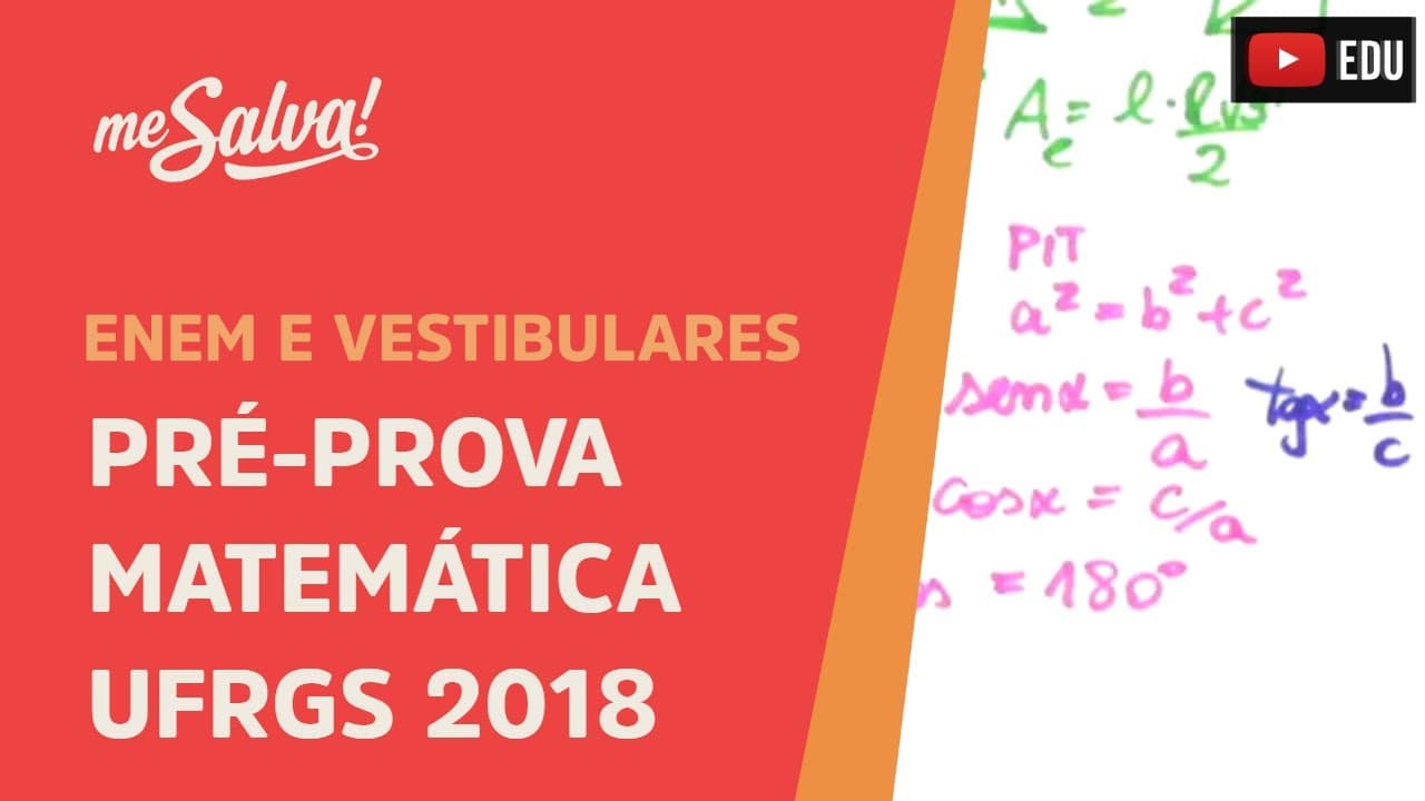 Thumbnail: Pré-Prova de Matemática Vestibular UFRGS 2018 - Me Salva!