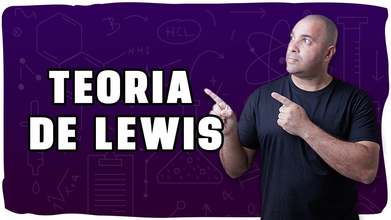 Thumbnail: ⚛️ TEORIA DE LEWIS: Ácidos e Bases pela LENTE das Ligações Químicas!