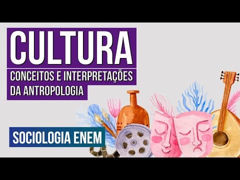 Thumbnail da aula: CULTURA: conceitos e interpretações da Antropologia | Sociologia para o Enem | Fábio Luís Pereira