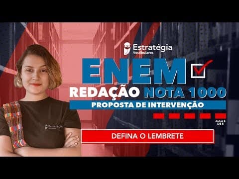 Thumbnail da aula: Redação Nota 1000 - Proposta de Intervenção (5ª de 5 Aulas)