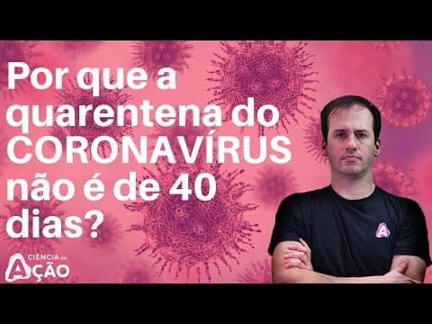 Thumbnail da aula: Por que a quarentena do coronavírus não é de 40 dias?