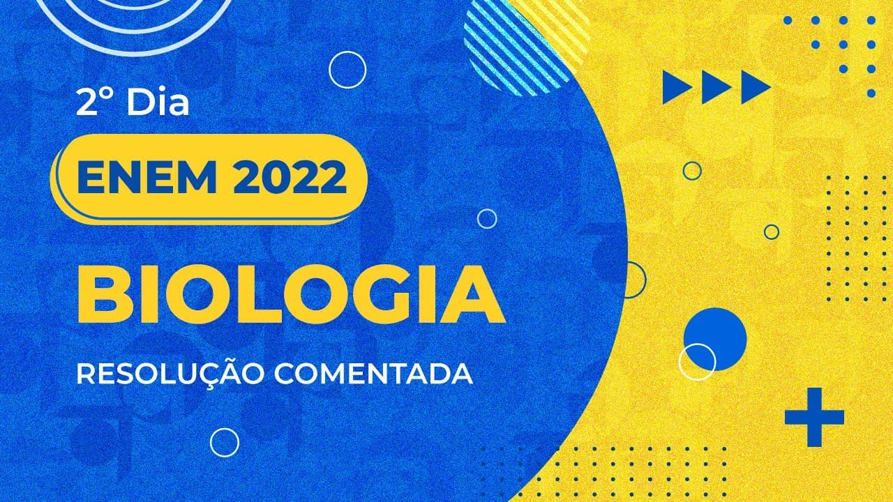 Thumbnail: Resolução Comentada - ENEM 2022 - 2º dia - Biologia