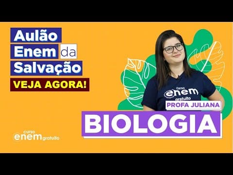 Thumbnail da aula: AULÃO ENEM DE BIOLOGIA | AULÃO DA SALVAÇÃO ENEM 2021