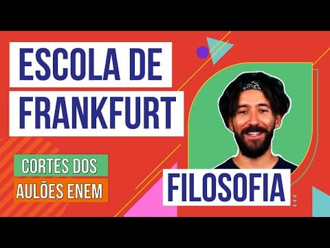 Thumbnail da aula: ESCOLA DE FRANKFURT | Cortes dos Aulões do Enem | Filosofia | Ernani Júnior da Silva