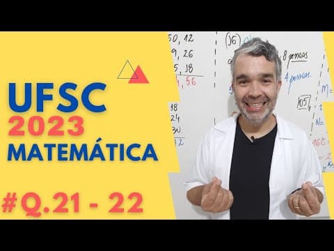Thumbnail da aula: RESOLUÇÃO UFSC 2023| Questões 21 e 22| Matemática| Professor Bell