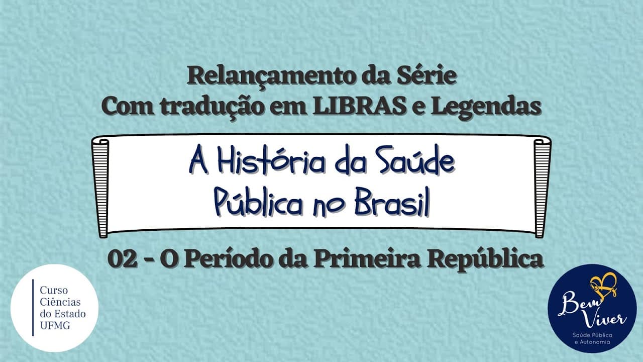 Thumbnail: A História da Saúde Pública no Brasil: O Período da Primeira República (Ep. 02)