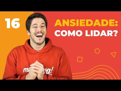 Thumbnail da aula: Como lidar com a ANSIEDADE para o ENEM | Aula #16 - Curso GRATUITO | Me Salva!