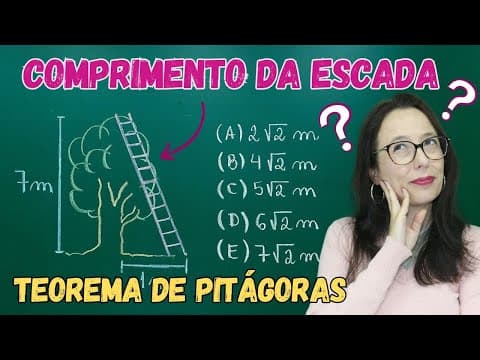 Thumbnail da aula: QUAL É O COMPRIMENTO DA ESCADA - TEOREMA DE PITÁGORAS - Professora Angela Matemática