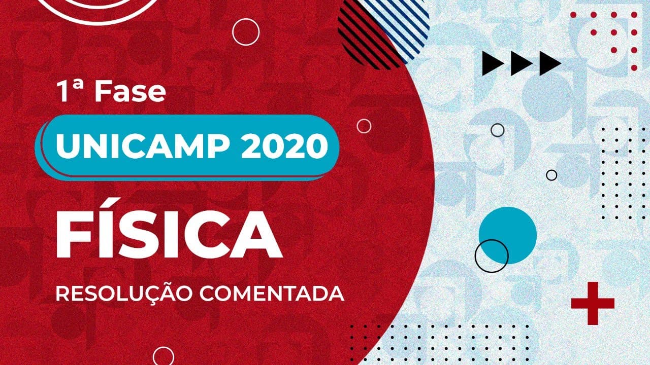 Thumbnail: Resolução Comentada - UNICAMP 2020 - 1ª fase - Física