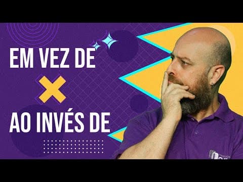 Thumbnail da aula: Em vez de X Ao invés de [Prof. Noslen]