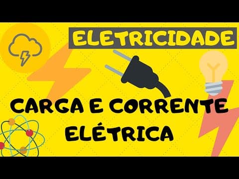 Thumbnail da aula: AULAS 01,02 E 03 - ELETRICIDADE - EX. 08 UERJ - CARGA E CORRENTE ELÉTRICA
