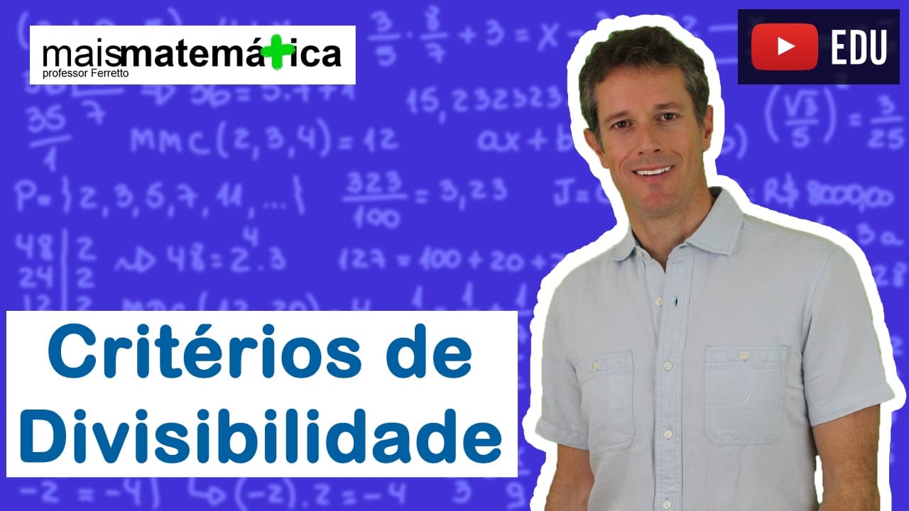 Thumbnail: Matemática Básica - Aula 6 - Critérios de divisibilidade